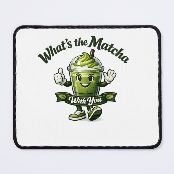 Item preview, What's the Matcha with you designed and sold by Premaad.