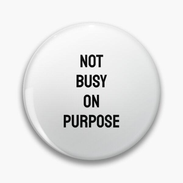 Item preview, Not busy on purpose - anti maxxing designed and sold by Inspirationmotivation.