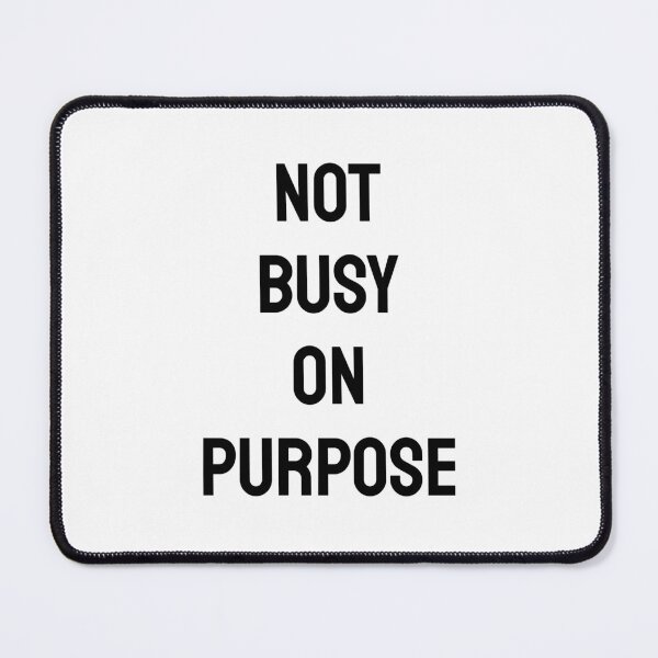 Item preview, Not busy on purpose - anti maxxing designed and sold by Inspirationmotivation.