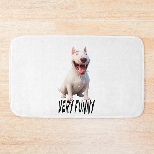Item preview, Bull Terrier VERY FUNNY  designed and sold by SmARTNiki.