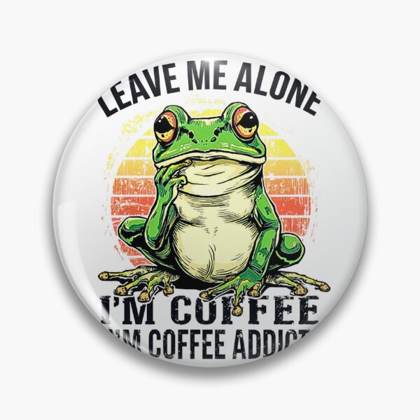 Item preview, Leave Me Alone, I'm Coffee Addict – Vintage Frog Coffee Lover Funny T-Shirt Design designed and sold by MerchWSzpilkach.