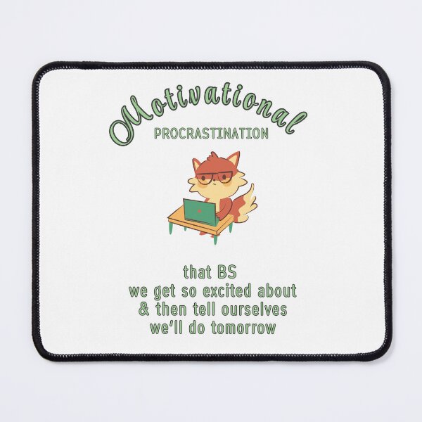 Item preview, Motivational Procrastination Fox - Funny Procrastinator Humor designed and sold by Liberty To Go.