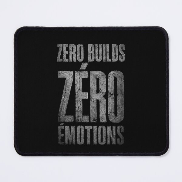 Item preview, Zero builds, zero emotions designed and sold by FORTNITEFILTHYBANTER.