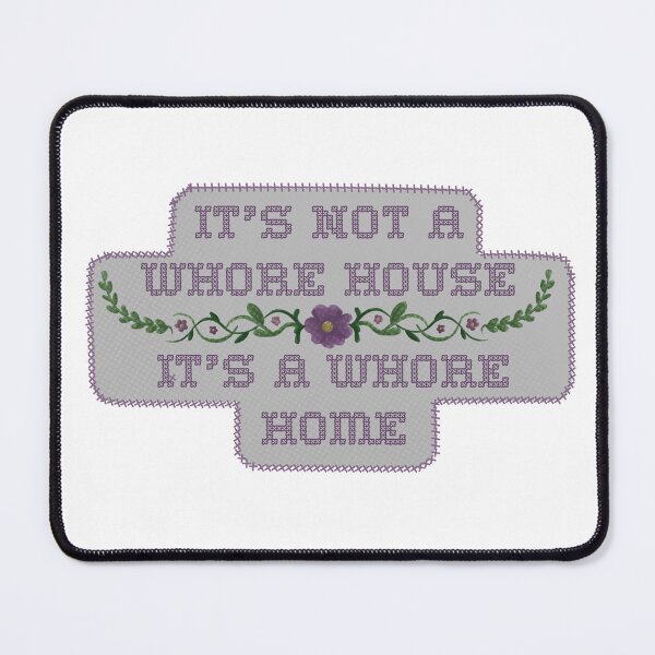 Item preview, It’s not a whore house, it’s a whore home designed and sold by Bookreader123.