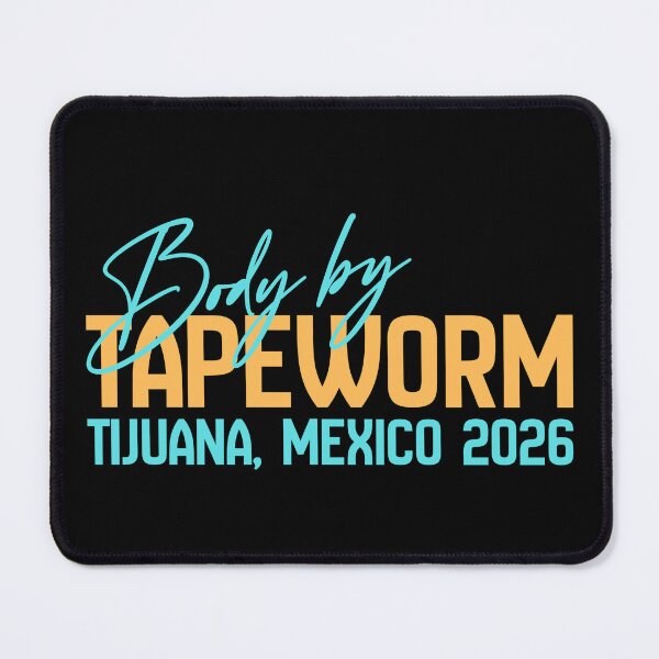 Item preview, Body by Tapeworm Tijuana 2026 Funny Fitness designed and sold by RahniNM.