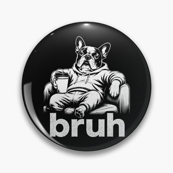Item preview,  Funny French Bulldog Bruh Meme Dog Lover designed and sold by Kladhadredo.
