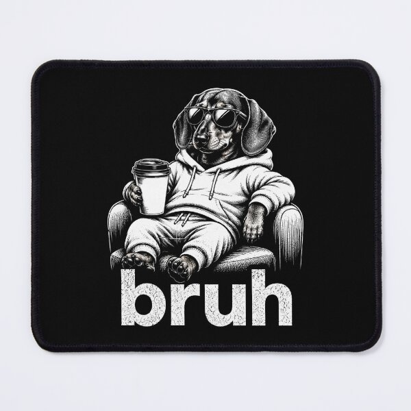 Item preview, Bruh Funny Dachshund Meme Dog Lover designed and sold by Kladhadredo.