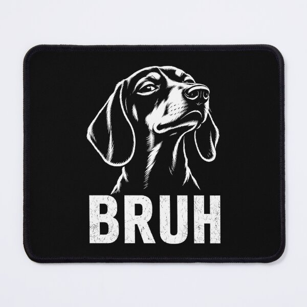Item preview, Bruh Funny Dachshund Meme Dog Lover designed and sold by Kladhadredo.