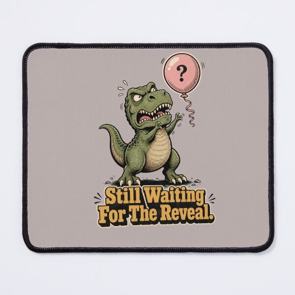 Item preview, Still Waiting For The Reveal Funny Dinosaur Gender Reveal  designed and sold by freshwear design.