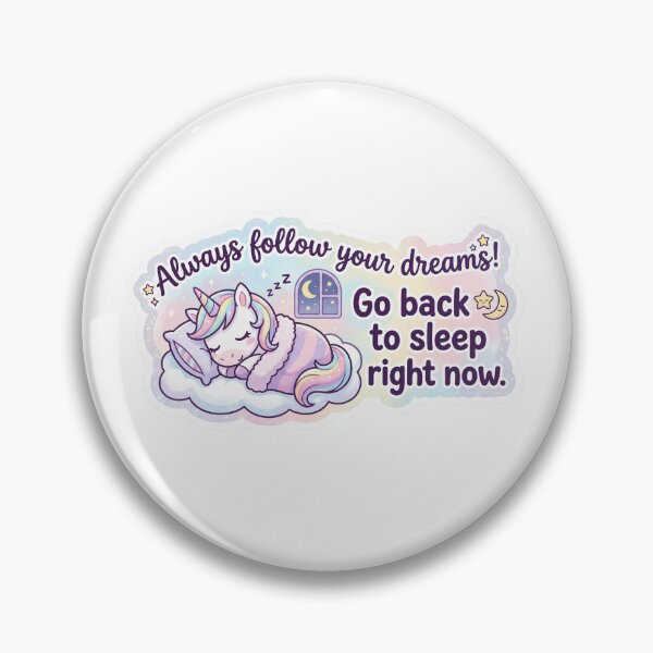 Item preview, Always Follow Your Dreams Go Back To Sleep Unicorn Cute Pastels Funny designed and sold by Ink & Void Co..