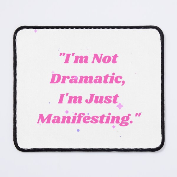 Item preview, I'm Not Dramatic I'm Just Manifesting Funny Y2K Quote designed and sold by Jelicint.
