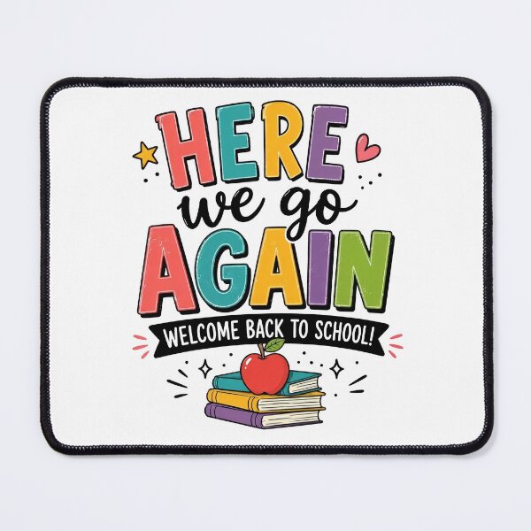 Item preview, Here We Go Again Welcome Back To School designed and sold by To101ARt.