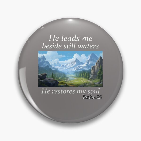 Item preview, He Leads me Beside Still Waters. He Restores My Soul. Psalm 23 designed and sold by Kingdompurpose.