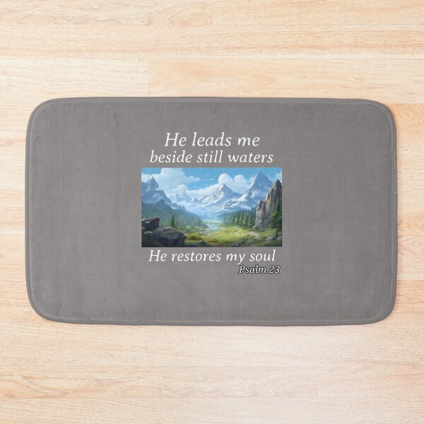 Item preview, He Leads me Beside Still Waters. He Restores My Soul. Psalm 23 designed and sold by Kingdompurpose.