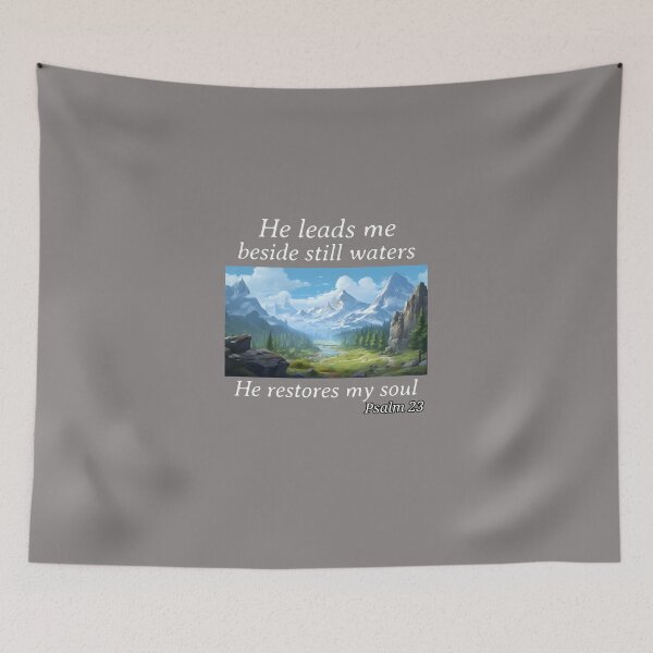 Item preview, He Leads me Beside Still Waters. He Restores My Soul. Psalm 23 designed and sold by Kingdompurpose.