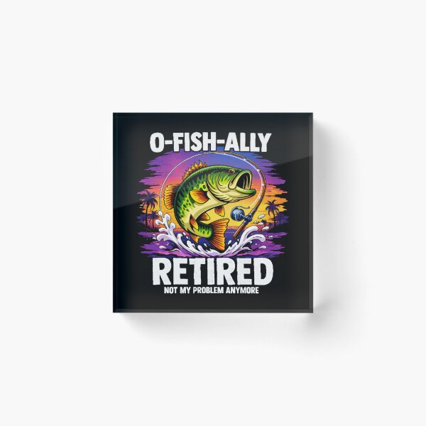 Item preview, O-Fish-Ally Retired - Funny Fishing Retirement Dad Husband designed and sold by BendyBeasts.
