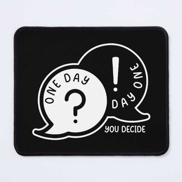 Item preview, One Day or Day One? You Decide designed and sold by Verse & Vibes.