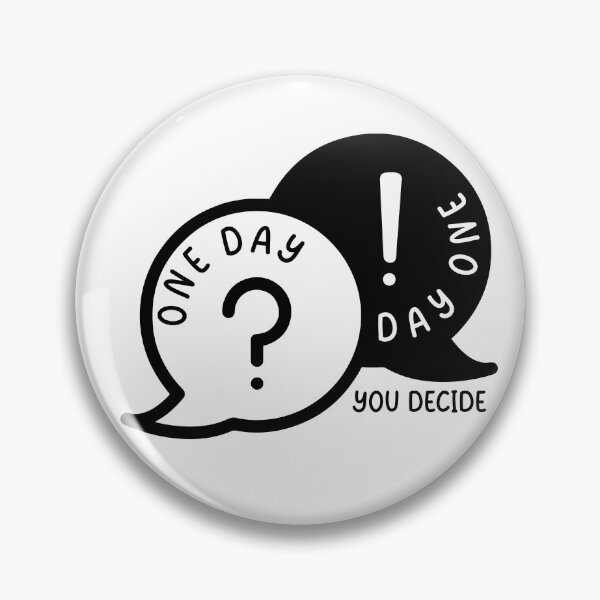 Item preview, One Day or Day One? You Decide designed and sold by Verse & Vibes.