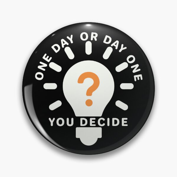 Item preview, One Day or Day One? You Decide designed and sold by Verse & Vibes.
