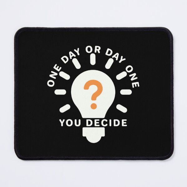 Item preview, One Day or Day One? You Decide designed and sold by Verse & Vibes.