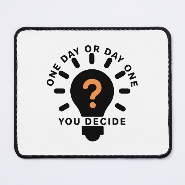 Item preview, One Day or Day One? You Decide designed and sold by Verse & Vibes.