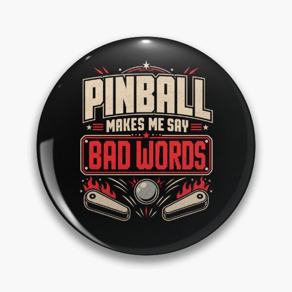 Item preview, Pinball Makes Me Say Bad Words Arcade Humor designed and sold by FreshVibe Prints.