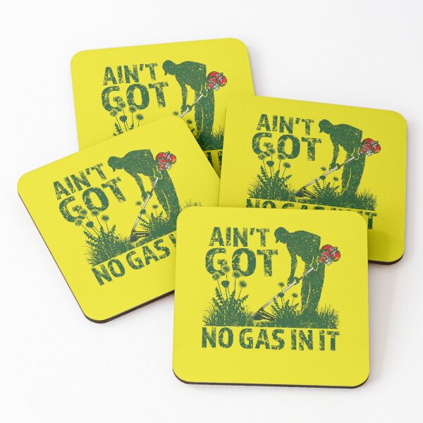 Item preview, Ain’t Got No Gas in It Funny Lawn Mower Quote Yard Work designed and sold by elongatedjazz.