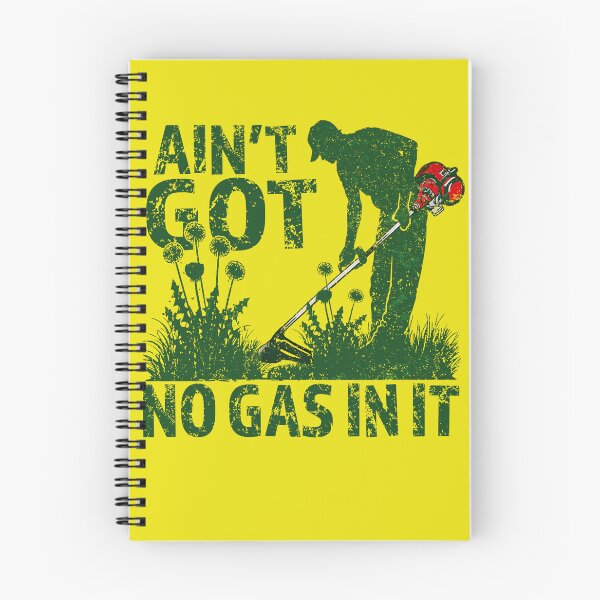 Item preview, Ain’t Got No Gas in It Funny Lawn Mower Quote Yard Work designed and sold by elongatedjazz.