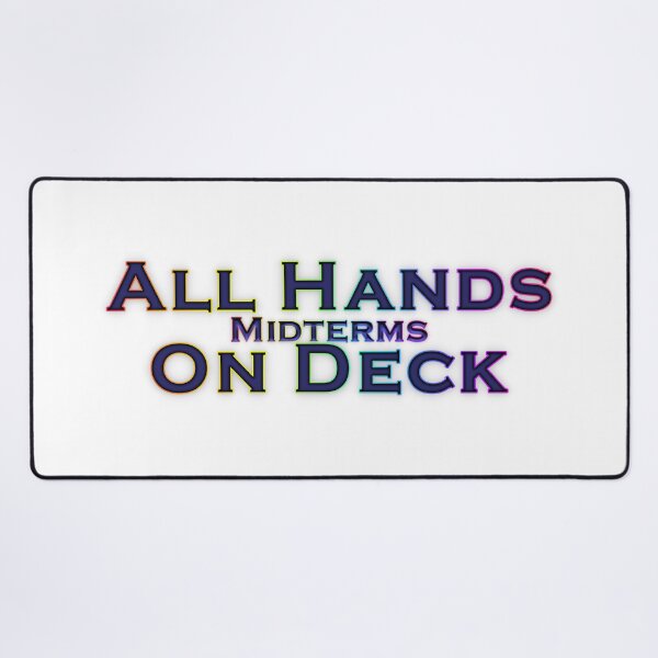 Item preview, All Hands On Deck Midterms designed and sold by KATKattalestv.