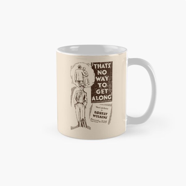 Item preview, Robert Wilkins - That's No Way to Get Along - Brunswick Records designed and sold by GenXTees.