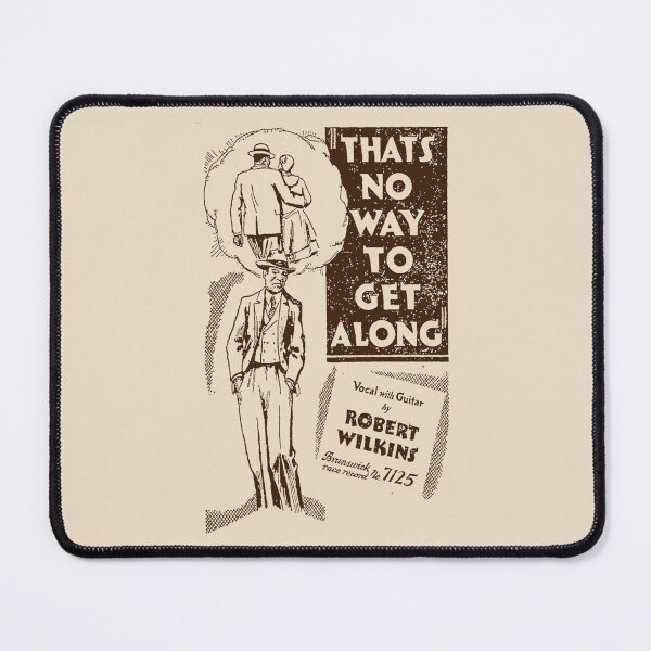 Item preview, Robert Wilkins - That's No Way to Get Along - Brunswick Records designed and sold by GenXTees.