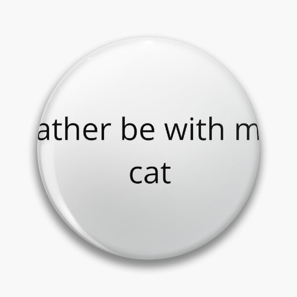 Item preview, rather be with my cat designed and sold by blacktabbyshop.