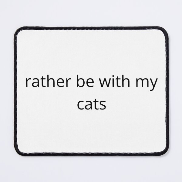 Item preview, i rather be with my cats designed and sold by blacktabbyshop.