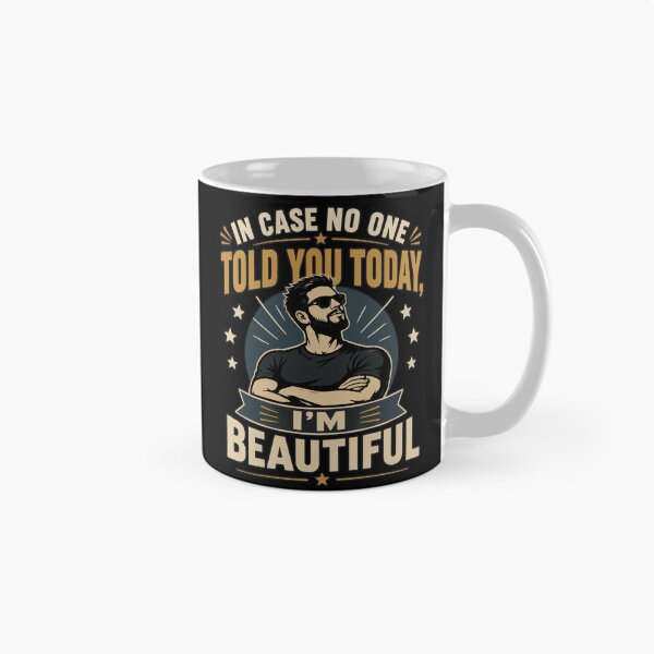 Item preview, In Case No One Told You Today, I'm Beautiful – Confident Men's Motivational T-Shirt designed and sold by Huddy-clothes.