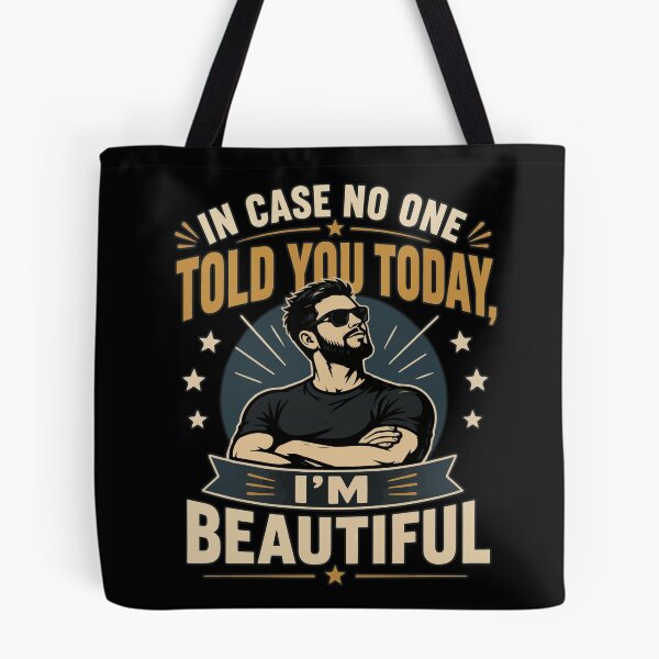 Item preview, In Case No One Told You Today, I'm Beautiful – Confident Men's Motivational T-Shirt designed and sold by Huddy-clothes.