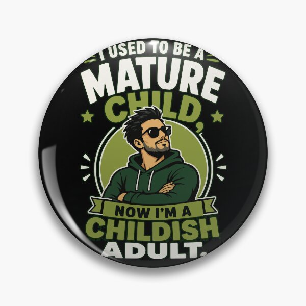 Item preview, I Used to Be a Mature Child, Now I'm a Childish Adult | Funny Adult Humor T-Shirt designed and sold by Huddy-clothes.