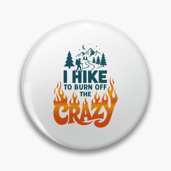 Item preview, I Hike To Burn Off The Crazy Sarcastic Outdoor Humor | Funny Adventure Motivation designed and sold by Magraphx.