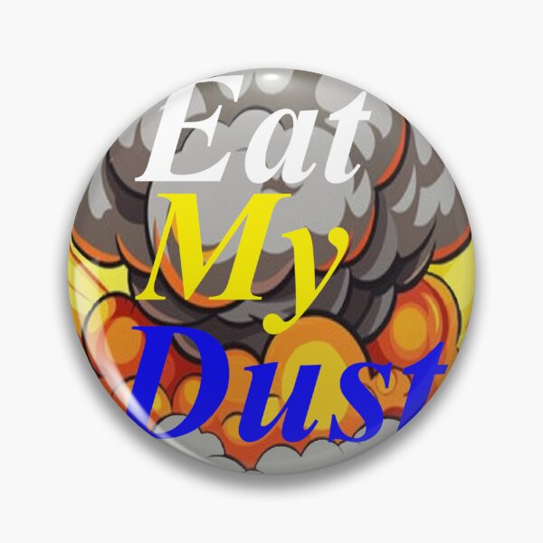 Item preview, Eat My Dust Message Unique Funny Elite Vintage Gift Graphic Tee designed and sold by DesignsNow4You.