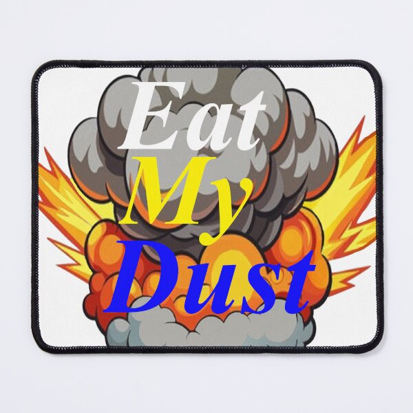 Item preview, Eat My Dust Message Unique Funny Elite Vintage Gift Graphic Tee designed and sold by DesignsNow4You.