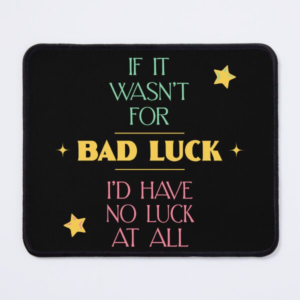Item preview, Bad Luck designed and sold by UNK-Fatigues.