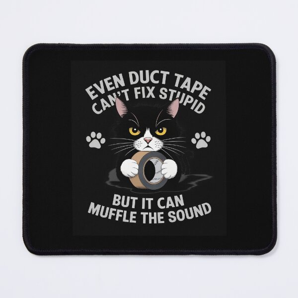 Item preview, even duct tape cant fix stupid designed and sold by SHANSSTEVENS.
