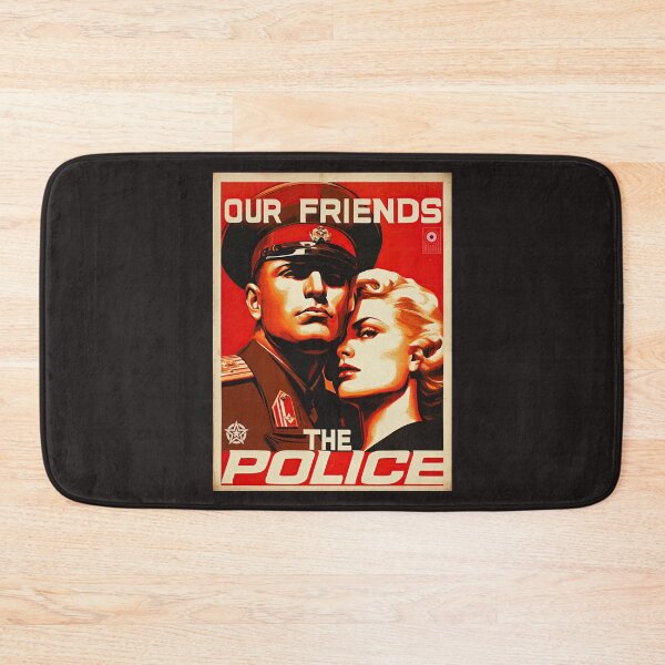 Item preview, Our Friends The Police Propaganda Poster designed and sold by obstinator.
