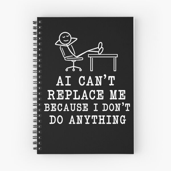 Item preview, AI Can’t Replace Me Because I Don’t Do Anything – Funny Office Work Humor Design designed and sold by PosiMCreations.