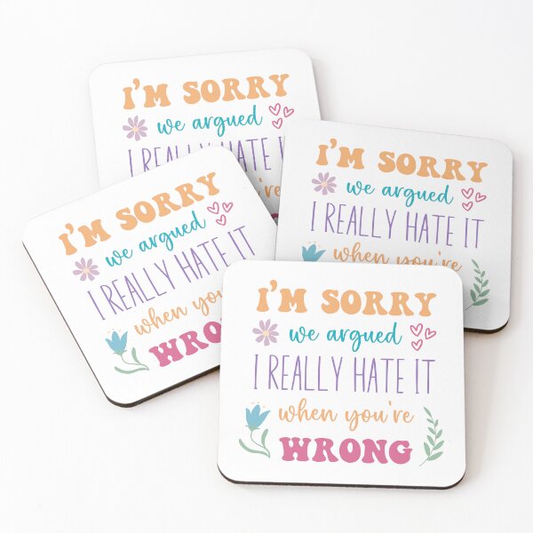 Item preview, I'm Sorry We Argued I Really Hate It When You're Wrong Funny Sticker designed and sold by Usagi-Kun.