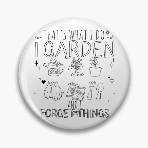 Item preview, That's What I do Garden Plant Lovers Design designed and sold by DivineHaven.