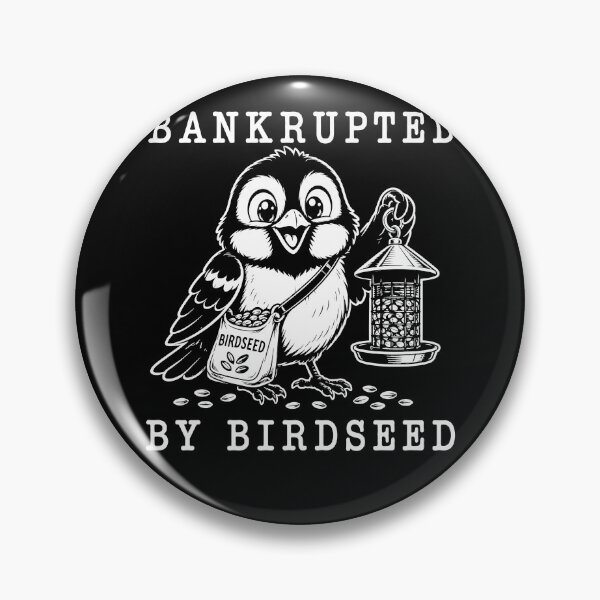 Item preview, Bankrupted By Birdseed – Funny Bird Lover Backyard Bird Feeder Humor Design designed and sold by PosiMCreations.