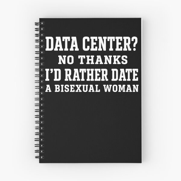 Item preview, Data Center No Thanks I’d Rather Date A Bisexual Woman – Funny Tech LGBT Humor Design designed and sold by PosiMCreations.