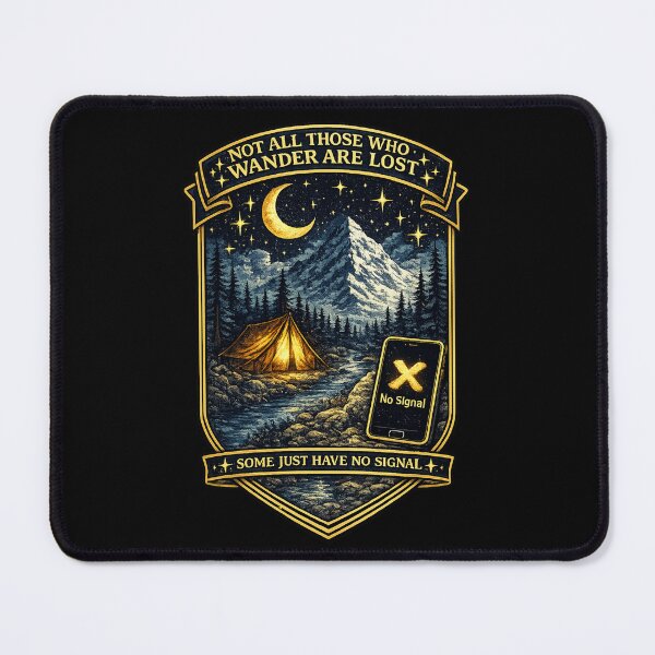 Item preview, Not All Those Who Wander Are Lost — Some Just Have No Signal Camping Badge Art designed and sold by ArtoryWorks.