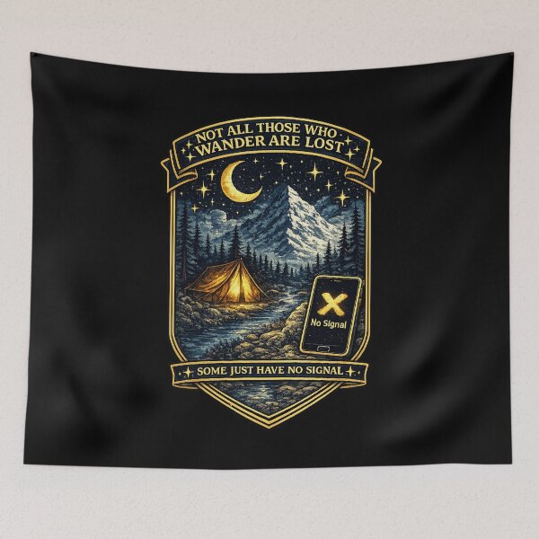 Item preview, Not All Those Who Wander Are Lost — Some Just Have No Signal Camping Badge Art designed and sold by ArtoryWorks.