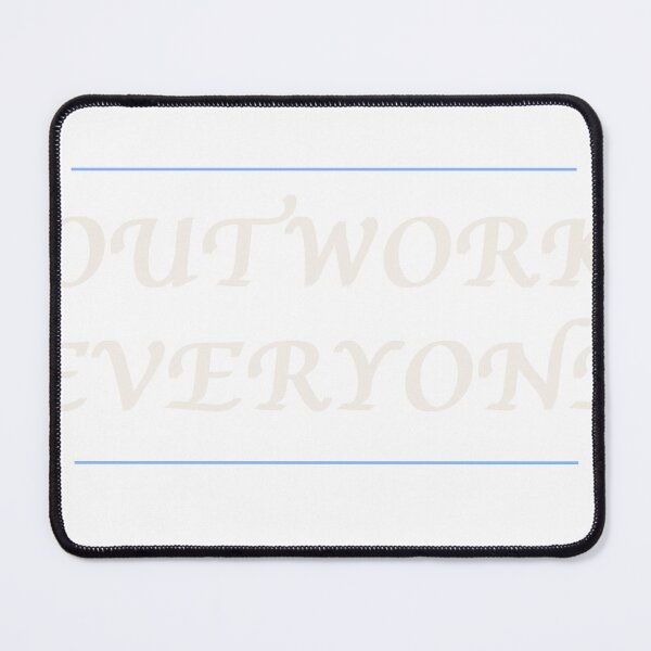Item preview, Outwork Everyone Motivational Quote designed and sold by ThreadFlowstud.